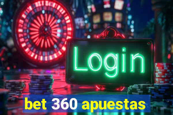 bet 360 apuestas